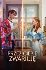 Zobacz Przez ciebie zwariuję Online na Vider