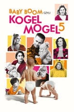 Zobacz Baby boom czyli Kogel mogel 5 Online na Vider
