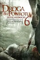 Zobacz Droga bez powrotu 6: Hotel na uboczu Online na Vider