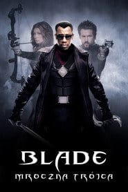 Zobacz Blade: Mroczna Trójca Online na Vider