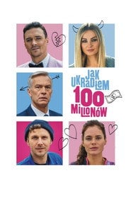 Jak ukradłem 100 milionów Cały Film (2024) Online - Filman