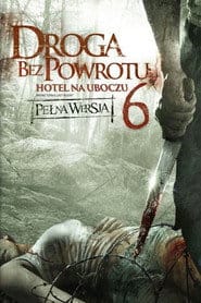 Zobacz Droga bez powrotu 6: Hotel na uboczu Online na Vider