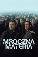 Zobacz Mroczna materia Online na Vider
