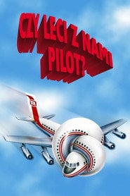 Czy leci z nami pilot? (1980) - Sprawdź film na Vider