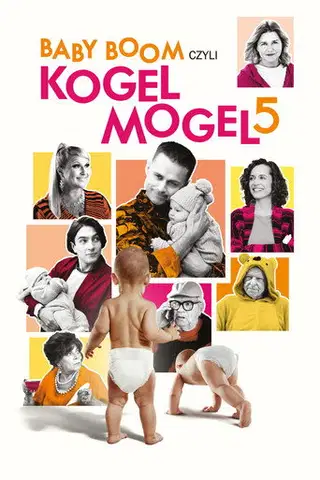 Zobacz Baby boom czyli Kogel mogel 5 Online na Vider